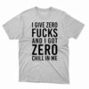 Nicki Minaj I Give Zero Fuck And I Got Zero Chill In Me Shirt