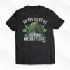 No One Likes Us We Don’t Care Jason Kelce Mummers Shirt