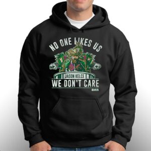 No One Likes Us We Don't Care Jason Kelce Mummers Shirt 2 No One Likes Us We Dont Care Jason Kelce Mummers Shirt 3