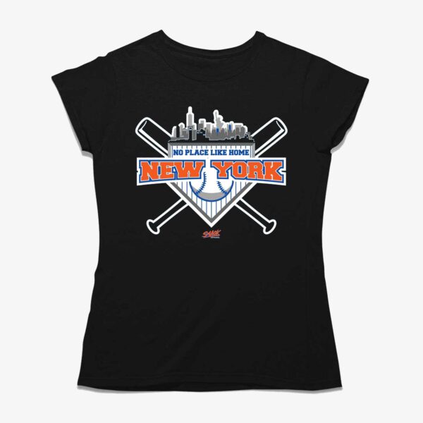 No Place Like Home T-shirt For New York Baseball Fans
