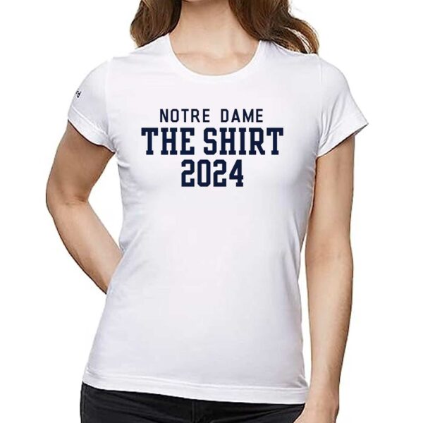 Notre Dame Fighting Irish 2024 The Shirt T-shirt