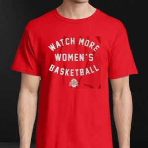 Ohio State Buckeyes Watch More Wbb Shirt 4