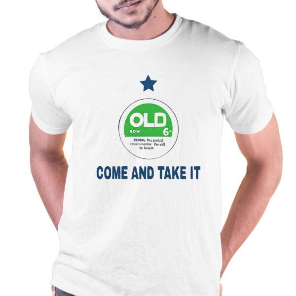 Oldrow Come And Take It Shirt