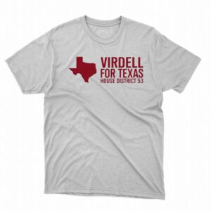 On Herrera Virdell For Texas House District 53 Shirt On Herrera Virdell For Texas House District 53 Shirt