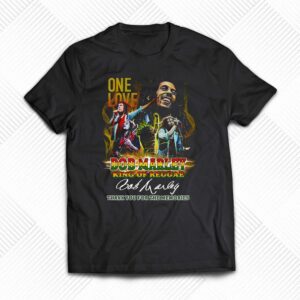 One Love Bob Marley King Of Reggae Thank You For The Memories T-shirt One Love Bob Marley King Of Reggae Thank You For The Memories T-shirt