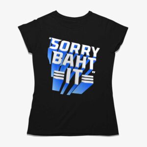 Pat Mcafee Sorry Baht It T-shirt