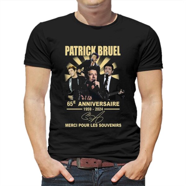Patrick Bruel 65e Anniversaire 1959-2024 Merci Pour Les Souvenirs T-shirt