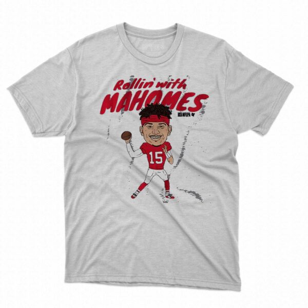 Patrick Mahomes Rollin’ With Mahomes Shirt