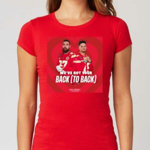 Patrick Mahomes Travis Kelce We’ve Got Your Back Shirt Patrick Mahomes Travis Kelce We’ve Got Your Back Shirt