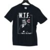 Pierre Poilievre Wtf Where’s The Funds Shirt