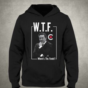 Pierre Poilievre Wtf Wheres The Funds Shirt 3