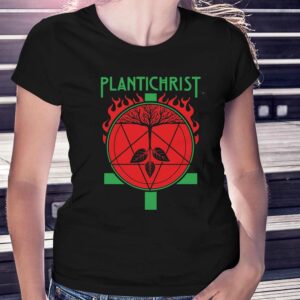 Plantichrist Shirt