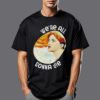Potatum We’re All Gonna Die Kassandra Shirt