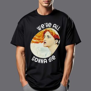 Potatum We’re All Gonna Die Kassandra Shirt Potatum We’re All Gonna Die Kassandra Shirt