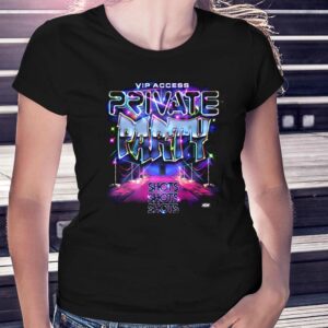 Private Party – Vip Access Shirt