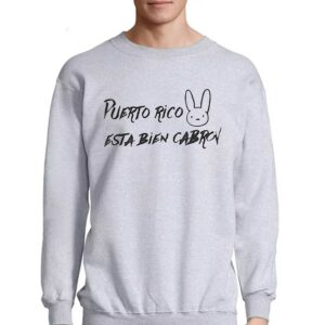 Puerto Rico Bad Bunny Esta Bien Cabron T-shirt 3 Puerto Rico Bad Bunny Esta Bien Cabron T shirt 4