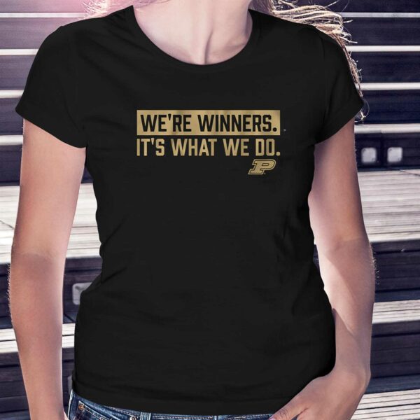 Purdue Basketball We’re Winners Shirt