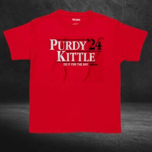 Purdy Kittle '24 Do It For The Bay Shirt 3 Purdy Kittle 24 Do It For The Bay Shirt 4