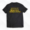 Quentined And Tarantined By Writtin Directino Shirt
