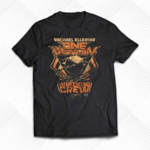 Rachael Ellering – One Woman Wrecking Crew Shirt Rachael Ellering – One Woman Wrecking Crew Shirt