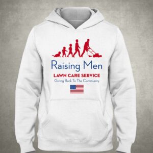Raising Men Lawn Care Service Giving Back To The Community Usa Shirt 2 Raising Men Lawn Care Service Giving Back To The Community Usa Shirt 3