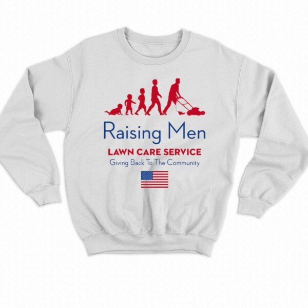 Raising Men Lawn Care Service Giving Back To The Community Usa Shirt