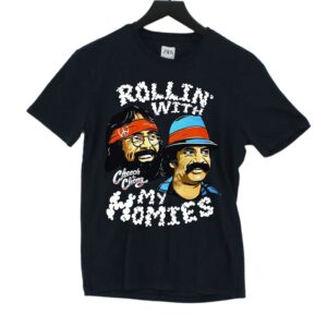 Rollin With My Homies Cheech Chong T-shirt Rollin With My Homies Cheech Chong T-shirt