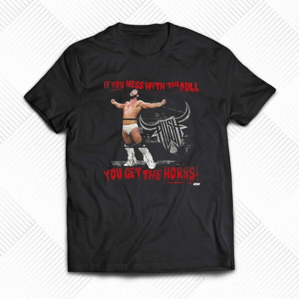 Rush If You Mess With The Bull You Get The Horns Shirt