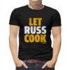 Russell Wilson Pittsburgh Let Russ Cook Shirt