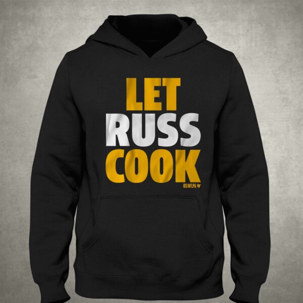 Russell Wilson Pittsburgh Let Russ Cook Shirt