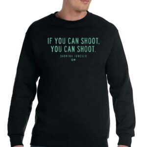 Sabrina Ionescu If You Can Shoot You Can Shoot Shirt 4