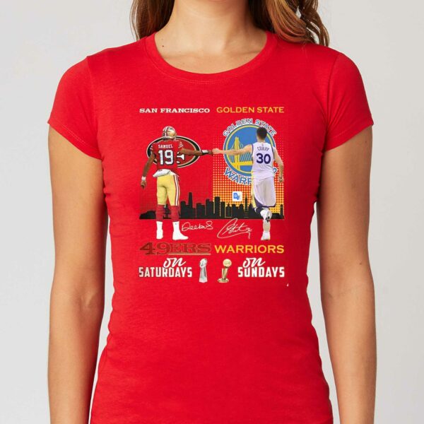 San Francisco 49ers On Saturdays And Golden State Warriors On Sundays T-shirt
