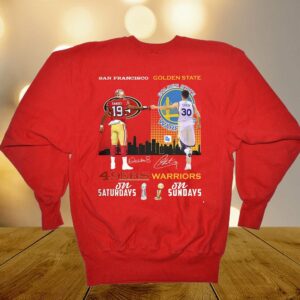 San Francisco 49ers On Saturdays And Golden State Warriors On Sundays T-shirt