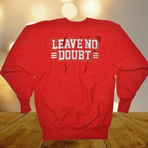 San Francisco Leave No Doubt Shirt