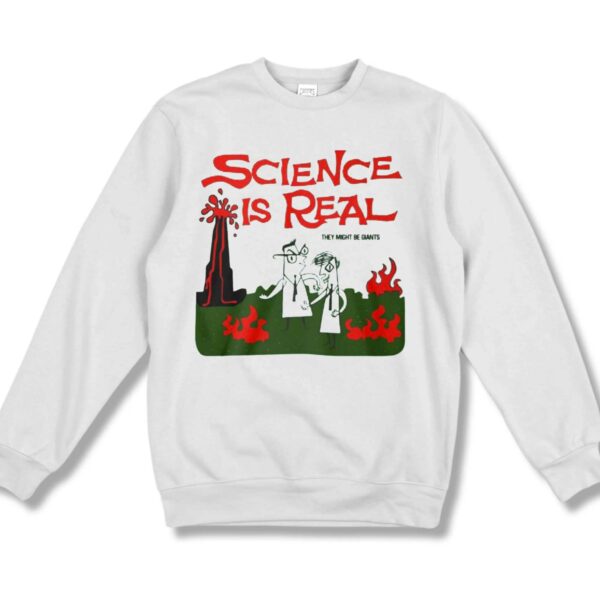 Science Is Real They Might Be Giants Shirt