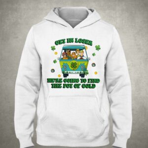 Scooby-doo Get In Loser Were Going To Find The Pot Of Cold T-shirt 2 Scooby doo Get In Loser Were Going To Find The Pot Of Cold T shirt 3