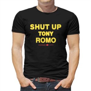 Shut Up Tony Romo Kansas City Shirt Shut Up Tony Romo Kansas City Shirt