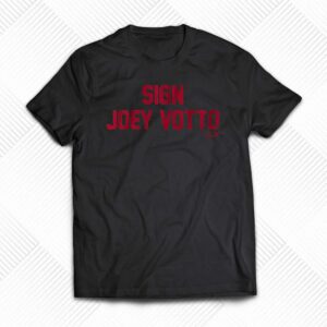 Sign Joey Votto Shirt Sign Joey Votto Shirt