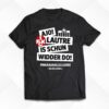 Sjo Lautre Is Schun Widder Do Berlin Shirt