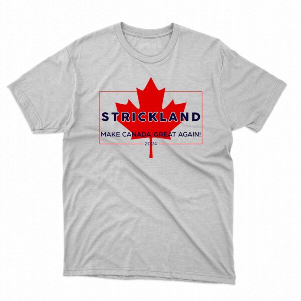 Stream Strickland Make Canada Great Again 2024 Sean Strickland T-shirt