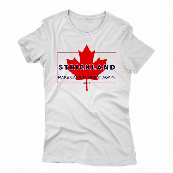 Stream Strickland Make Canada Great Again 2024 Sean Strickland T-shirt