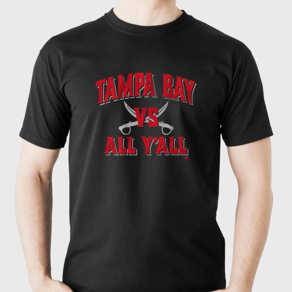 Tampa Bay Vs All Y’all Shirt