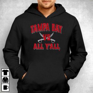 Tampa Bay Vs All Y'all Shirt 2 Tampa Bay Vs All Yall Shirt 3