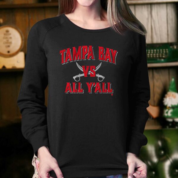 Tampa Bay Vs All Y’all Shirt