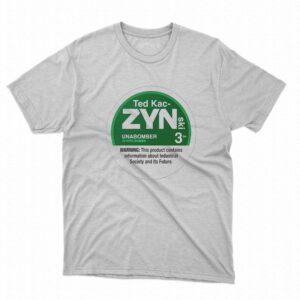Ted Kac-zynski Shirt Ted Kac-zynski Shirt
