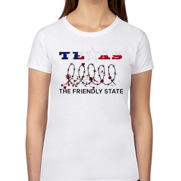 Texas The Friendly State Shirt