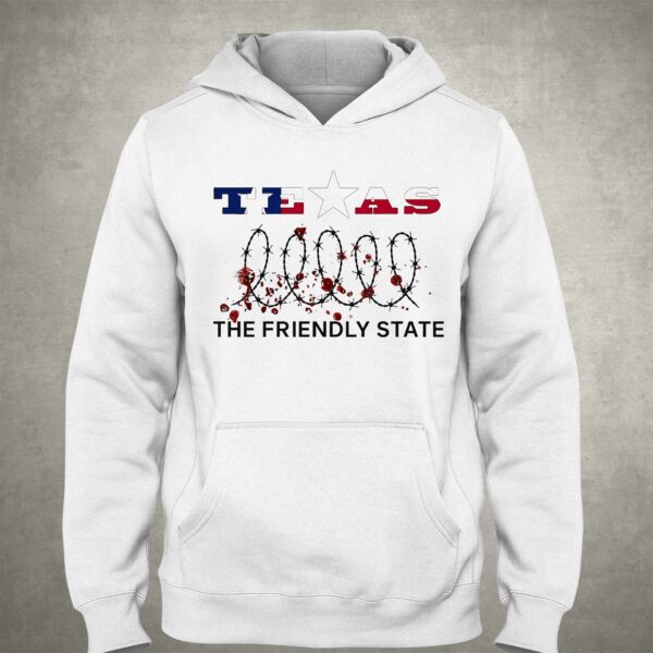 Texas The Friendly State Shirt