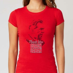 Thank You Coach Saban T-shirt For Alabama College Fans Shirt Thank You Coach Saban T-shirt For Alabama College Fans Shirt