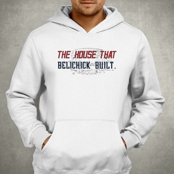 The House That Belichick Built Shirt