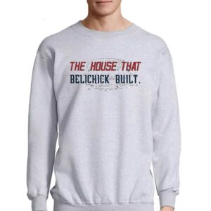 The House That Belichick Built Shirt 3 The House That Belichick Built Shirt 4